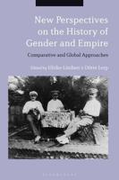 New Perspectives on the History of Gender and Empire: Comparative and Global Approaches