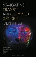 Navigating Trans*+ and Complex Gender Identities