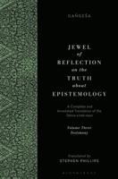 Jewel of Reflection on the Truth About Epistemology: Volume Three