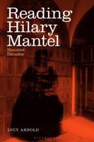 Reading Hilary MantelHaunted Decades