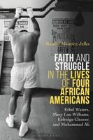 Faith and Struggle in the Lives of Four African Americans