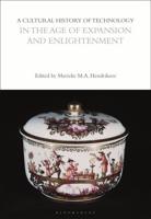 A Cultural History of Technology in the Age of Expansion and Enlightenment