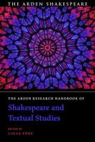 The Arden Research Handbook of Shakespeare and Textual Studies