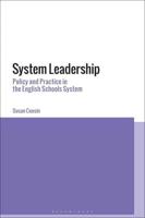 System Leadership: Policy and Practice in the English Schools System