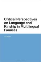 Critical Perspectives on Language and Kinship in Multilingual Families
