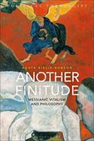 Another Finitude: Messianic Vitalism and Philosophy