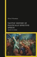 Tacitus' History of Politically Effective Speech