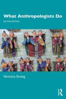 What Anthropologists Do