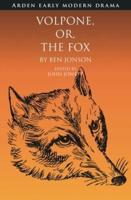 Volpone, Or, The Fox