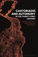 Castoriadis and Autonomy in the 21st Century