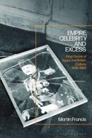 Empire, Celebrity and Excess