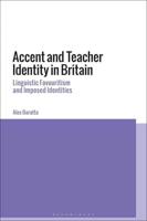 Accent and Teacher Identity in Britain Linguistic Favouritism and Imposed Identities