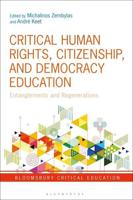 Critical Human Rights, Citizenship, and Democracy Education Entanglements and Regenerations