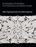 Encyclopedia of Embroidery from Scandinavia and Western Europe