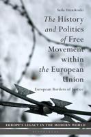 The History and Politics of Free Movement Within the European Union