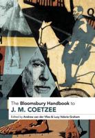 The Bloomsbury Handbook to J.M. Coetzee