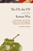 The US, the UN and the Korean War