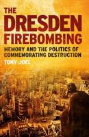 The Dresden Firebombing