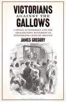 Victorians Against the Gallows