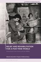 Relief and Rehabilitation for a Post-War World