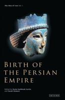 Birth of the Persian Empire. Vol. 1