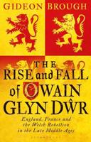The Rise and Fall of Owain Glyn DÒwr