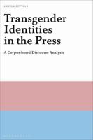 Transgender Identities in the Press: A Corpus-based Discourse Analysis