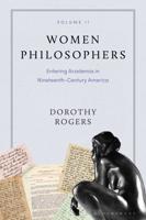 Women Philosophers. Volume II Entering Academia in Nineteenth-Century America