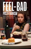 Feel-Bad Postfeminism