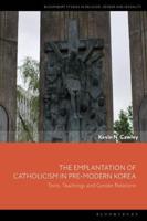 The Emplantation of Catholicism in Pre-Modern Korea