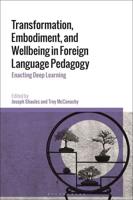 Transformation, Embodiment, and Wellbeing in Foreign Language Pedagogy