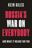 Russia's War on Everybody and What It Means for You