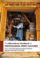 The Bloomsbury Handbook of Postcolonial Print Cultures
