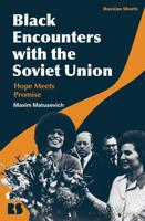 Black Encounters With the Soviet Union