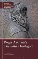 Roger Ascham's Themata Theologica