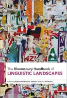 The Bloomsbury Handbook of Linguistic Landscapes