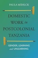 Domestic Workers in Postcolonial Tanzania