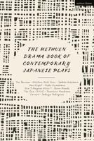 The Methuen Drama Book of Contemporary Japanese Plays