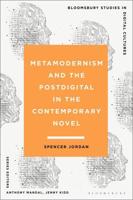 Metamodernism and the Postdigital in the Contemporary Novel