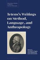 Tetens's Writings on Method, Language, and Anthropology