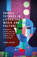 Zombie Futures in Literature, Media and Culture