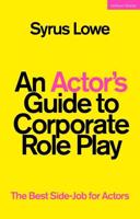 An Actor's Guide to Corporate Role Play