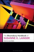 The Bloomsbury Handbook of Susanne K. Langer