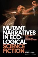 Mutant Narratives in Ecological Science Fiction