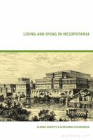 Living and Dying in Mesopotamia