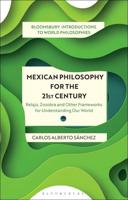 Mexican Philosophy for the 21st Century