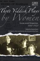 Three Yiddish Plays by Women