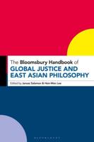 The Bloomsbury Handbook of Global Justice and East Asian Philosophy