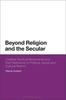 Beyond Religion and the Secular