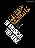 Adaptation in Musical Theatre